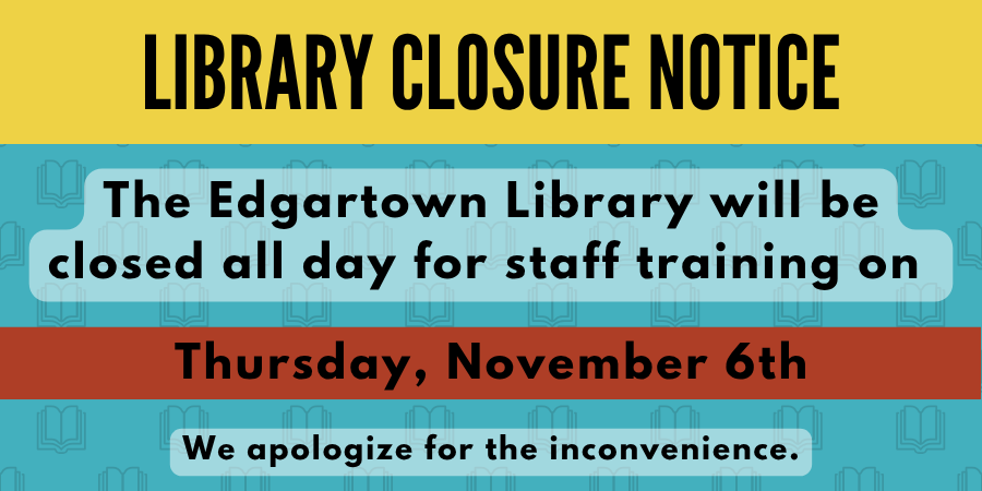 Please note: the library will be closed all day for staff training on Thursday, November 6. We apologize for the inconvenience.